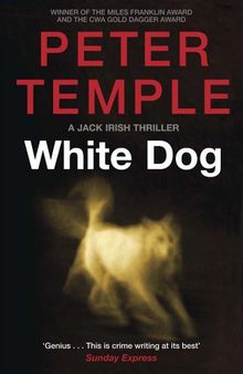 White Dog: A Jack Irish Thriller