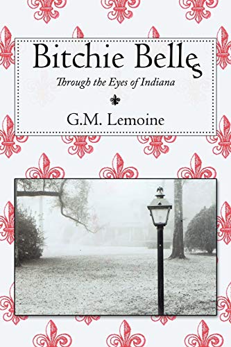 Bitchie Belles: Through the Eyes of Indiana