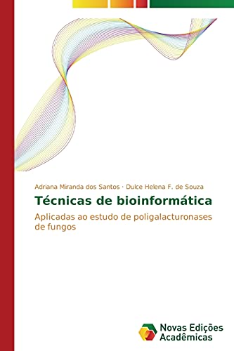 Técnicas de bioinformática: Aplicadas ao estudo de poligalacturonases de fungos