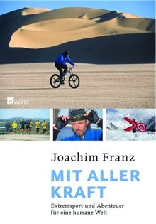 Mit aller Kraft. Extremsport und Abenteuer für eine humane Welt