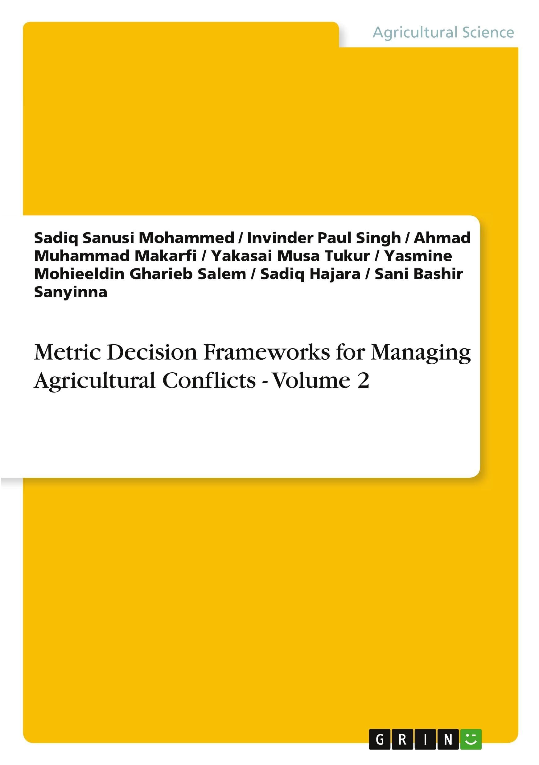 Metric Decision Frameworks for Managing Agricultural Conflicts - Volume 2