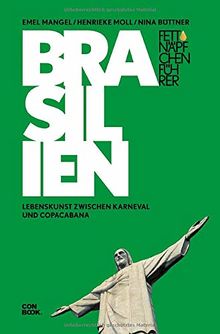 Fettnäpfchenführer Brasilien: Lebenskunst zwischen Karneval und Copacabana