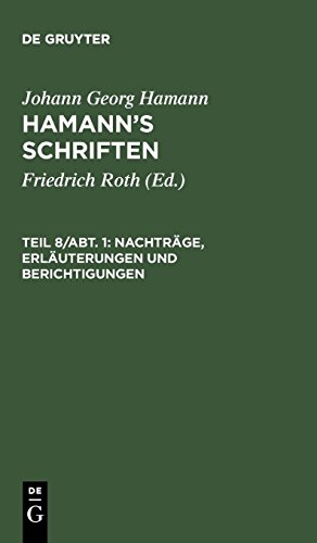 Johann Georg Hamann: Hamann’s Schriften: Nachträge, Erläuterungen und Berichtigungen