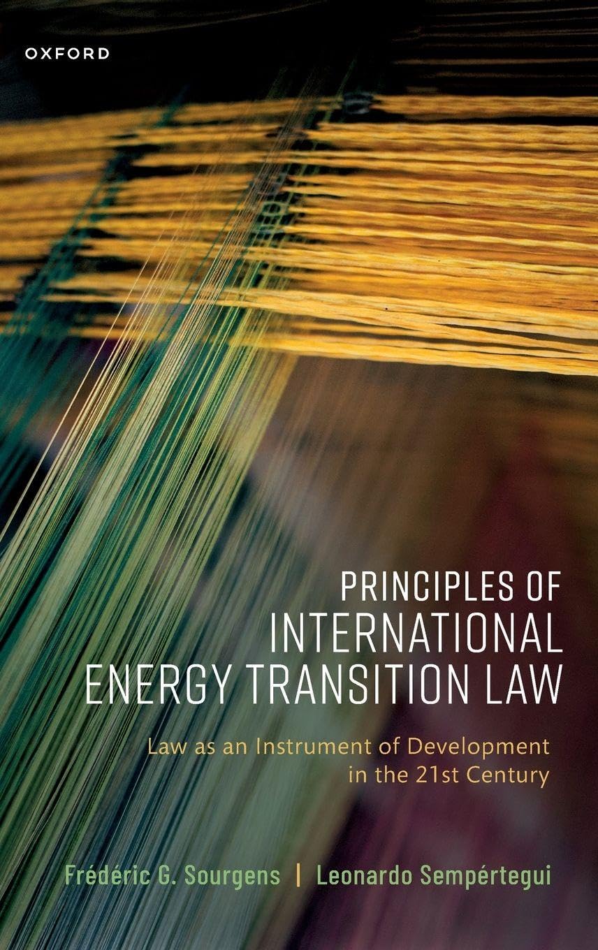 Principles of International Energy Transition Law: Law As an Instrument of Development in the 21st Century