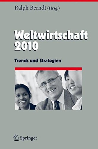 Weltwirtschaft 2010: Trends und Strategien (Herausforderungen an das Management)