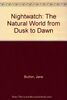 Nightwatch: The Natural World from Dusk to Dawn
