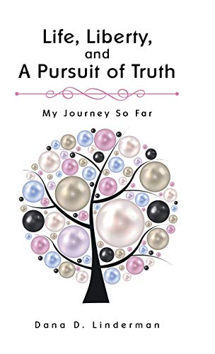 Life, Liberty, and A Pursuit of Truth: My Journey So Far