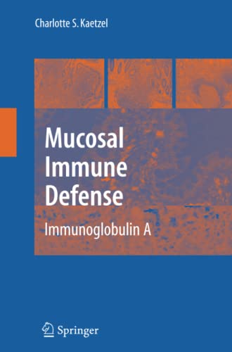 Mucosal Immune Defense: Immunoglobulin A