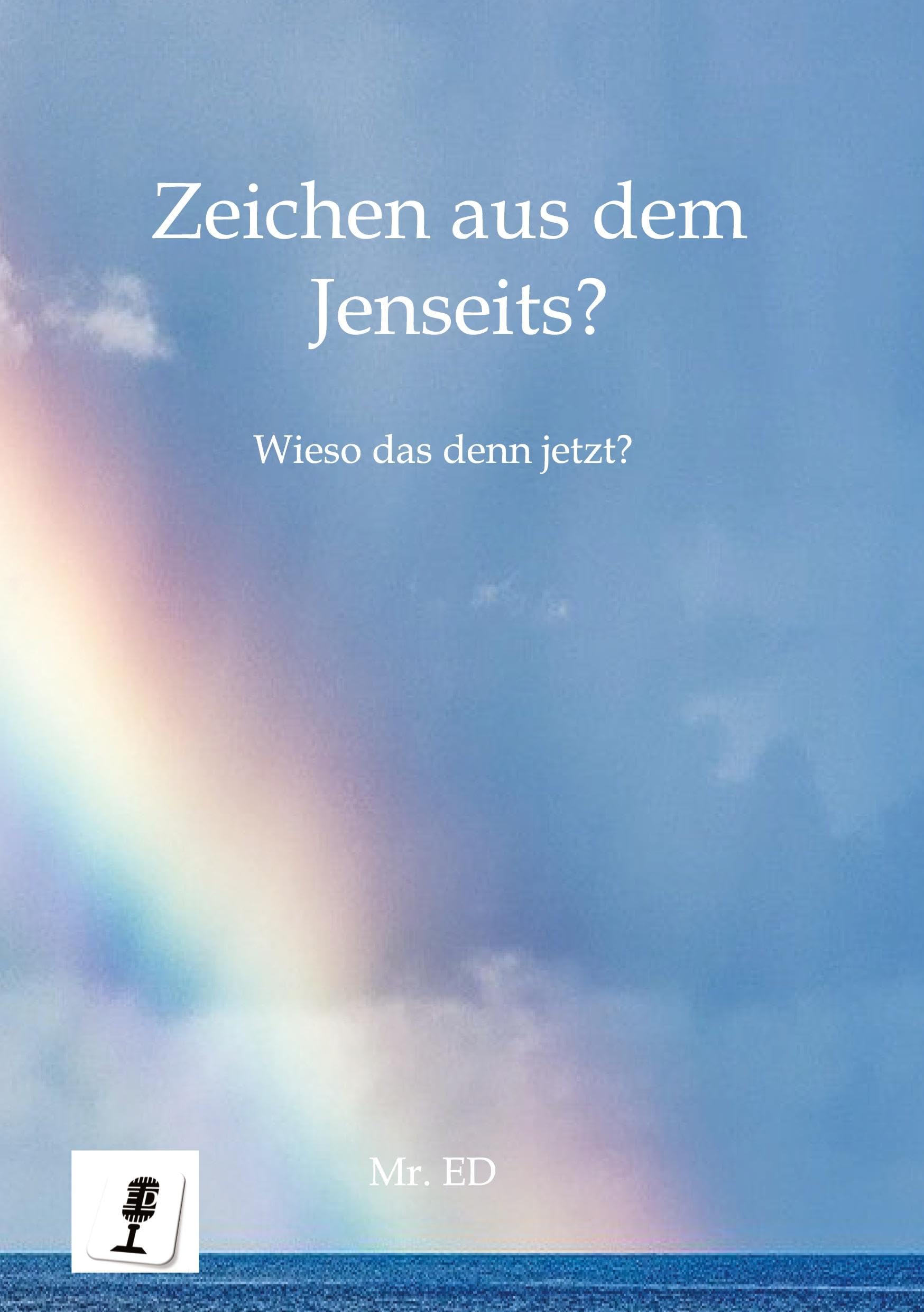 Zeichen aus dem Jenseits?: Wieso das denn jetzt?