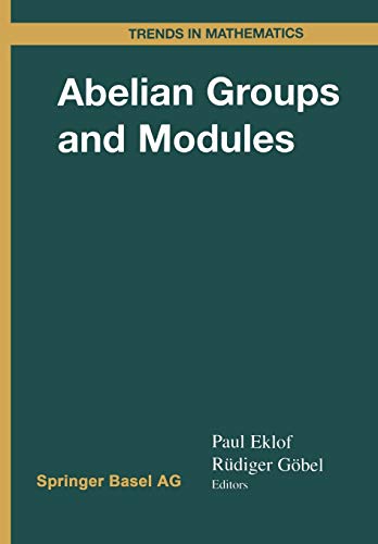 Abelian Groups and Modules: International Conference in Dublin, August 10–14, 1998 (Trends in Mathematics)