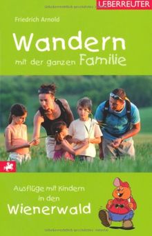 Wandern mit der ganzen Familie: Ausflüge mit Kindern in den Wienerwald