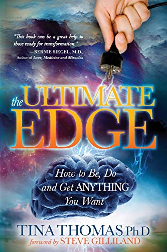 Ultimate Edge: How to Be, Do and Get Anything You Want