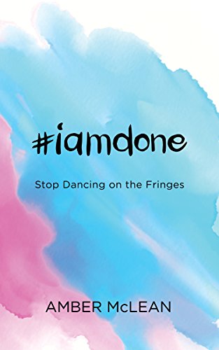 #iamdone: Stop Dancing on the Fringes
