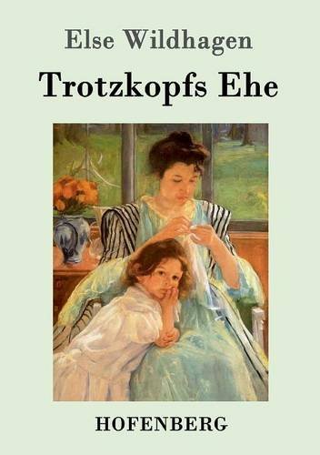 Trotzkopfs Ehe