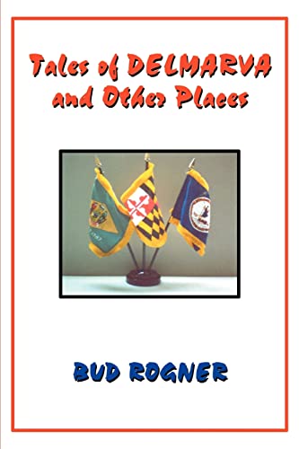 Tales of DELMARVA and Other Places