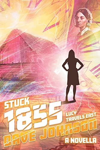 Stuck 1855: Lucy Travels East (Stuck time travel adventure stories, Band 4)