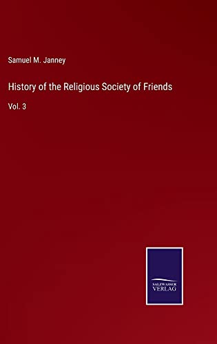 History of the Religious Society of Friends: Vol. 3