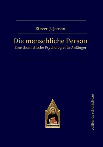 Die menschliche Person: Eine thomistische Psychologie für Anfänger