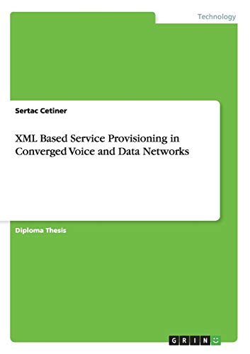 XML Based Service Provisioning in Converged Voice and Data Networks