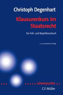 Klausurenkurs im Staatsrecht II: Mit Bezügen zum Europarecht. Ein Fall- und Repetitionsbuch für Examenskandidaten