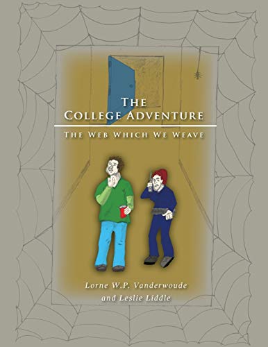 The College Adventure: The Web Which We Weave