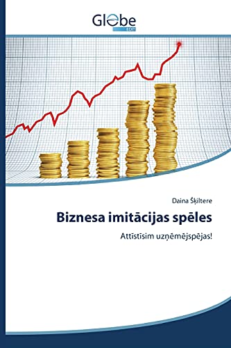 Biznesa imitācijas spēles: Attīstīsim uzņēmējspējas!: Attistisim uznemejspejas!