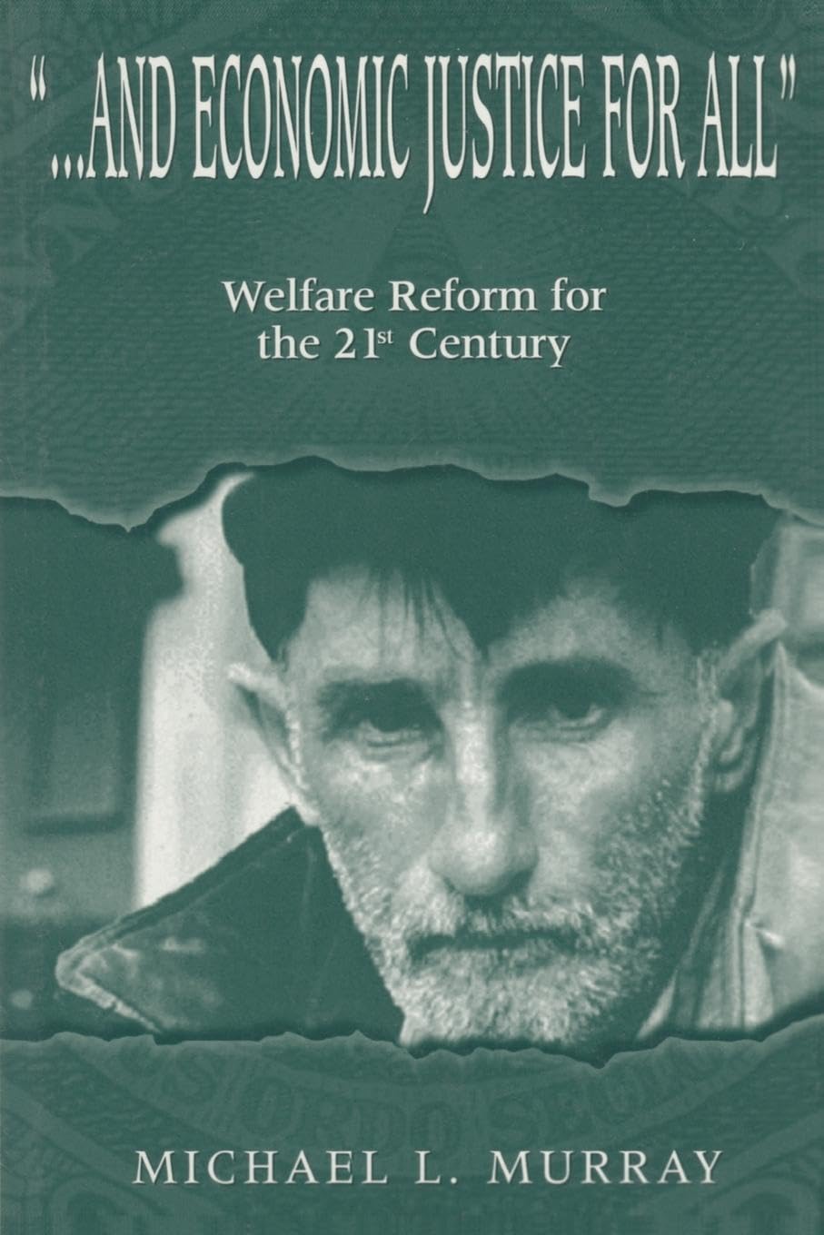 ...and Economic Justice for All: Welfare Reform for the 21st Century (Biblical Literature; 156)