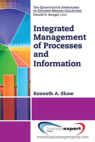 Integrated Management of Processes and Information (Quantitative Approaches to Decision Making)