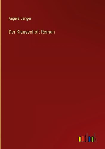 Der Klausenhof: Roman
