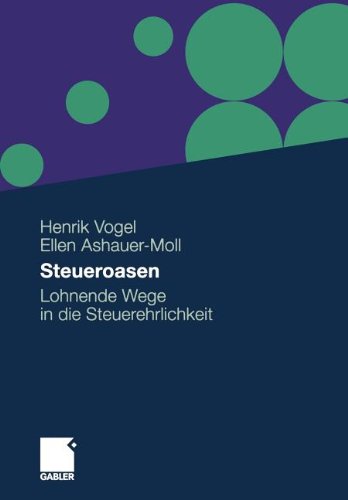 Steueroasen: Lohnende Wege In Die Steuerehrlichkeit (German Edition)
