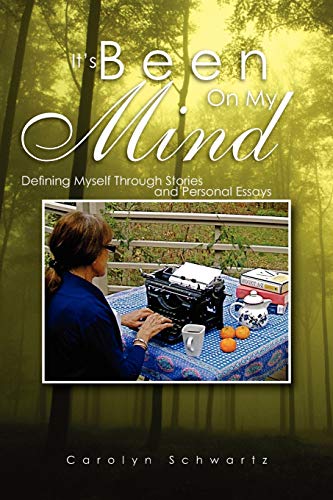 It's Been On My Mind: Defining Myself Through Stories and Personal Essays