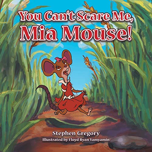You Can't Scare Me, Mia Mouse!