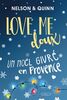 LOVE ME DOUX, Un Noël givré en Provence: une comédie romantique de Noël pétillante et gourmande