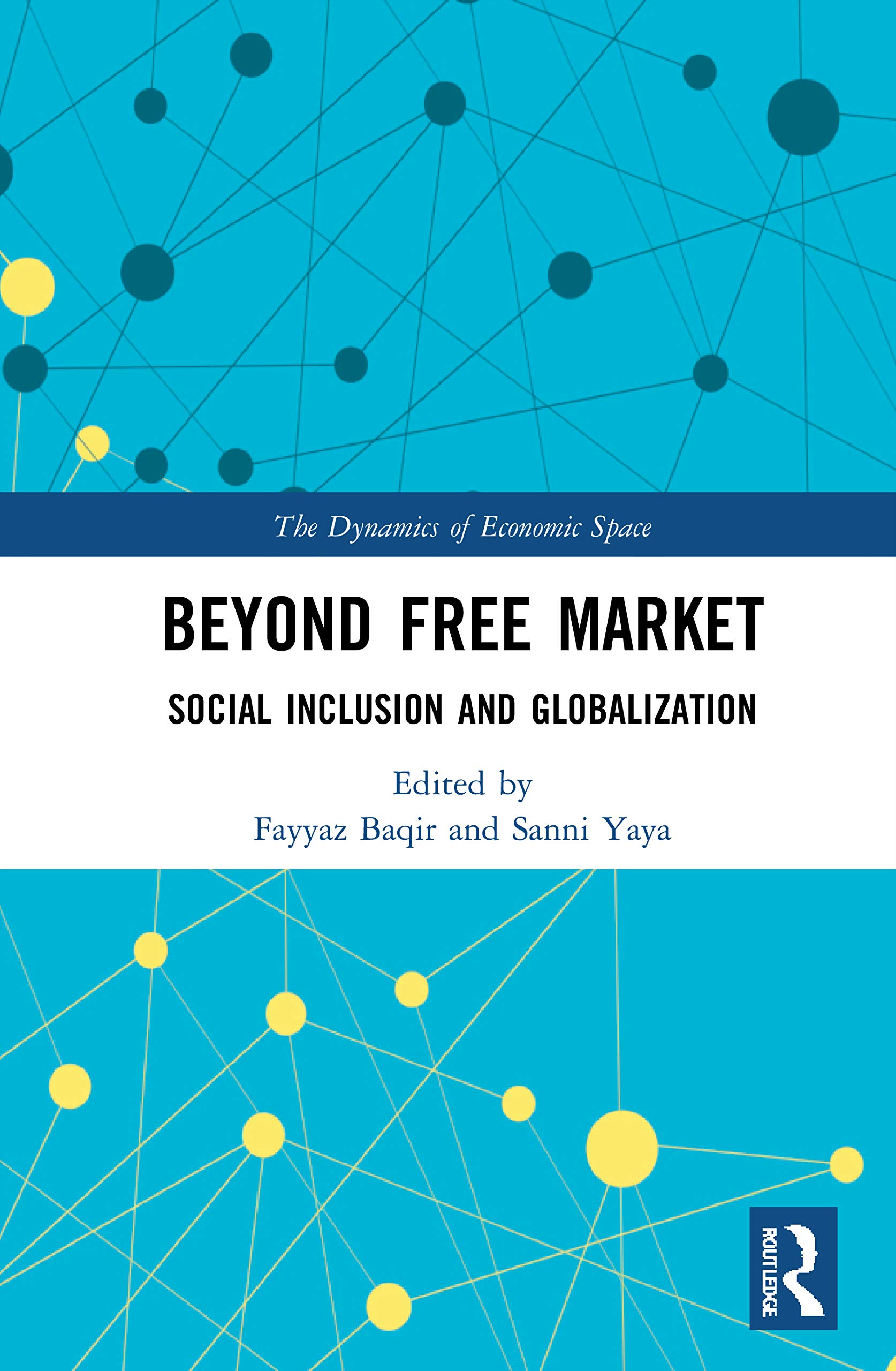 Beyond Free Market: Social Inclusion and Globalization (Dynamics of Economic Space)