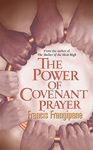 The Power of Covenant Prayer: Divine Antidote (Christian Living)