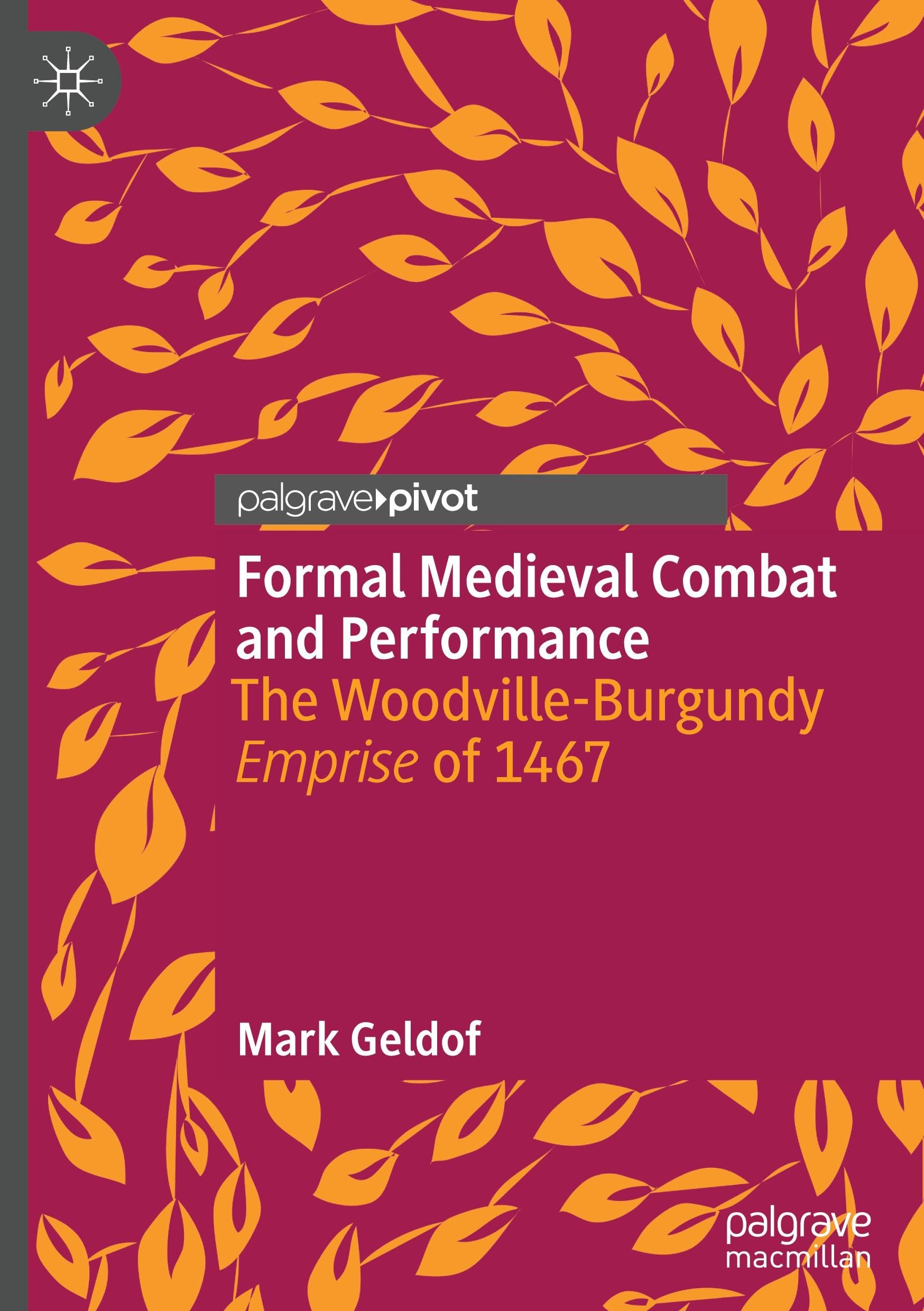 Formal Medieval Combat and Performance: The Woodville-Burgundy Emprise of 1467