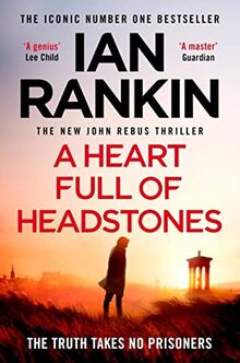 A Heart Full of Headstones: The Gripping New Must-Read Thriller from the No.1 Bestseller Ian Rankin von Rankin, Ian | Buch | Zustand akzeptabel