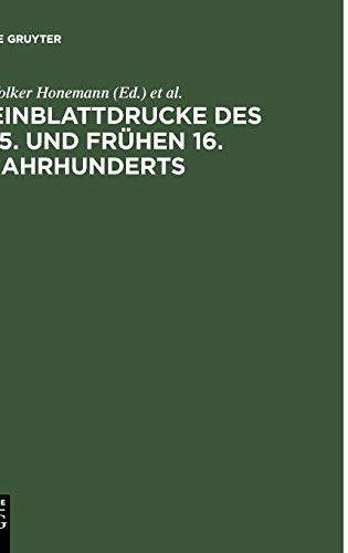 Einblattdrucke des 15. und frühen 16. Jahrhunderts: Probleme, Perspektiven, Fallstudien
