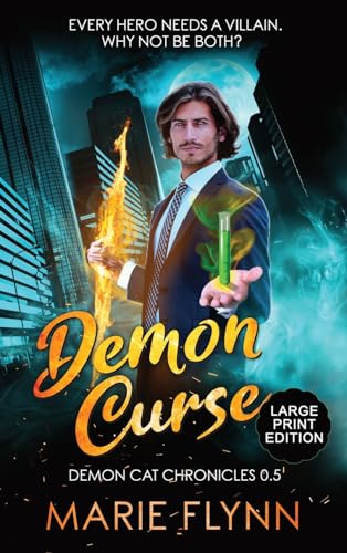 Demon Curse: Large Print Edition: Large Print Edition, A Supernatural Urban Fantasy Suspense (Demon Cat Chronicles, Band 0)