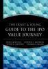 The Ernst and Young Llp Guide to the IPO Value Journey: Intitial Public Offering (Business)