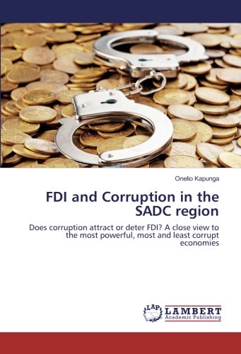 FDI and Corruption in the SADC region: Does corruption attract or deter FDI? A close view to the most powerful, most and least corrupt economies