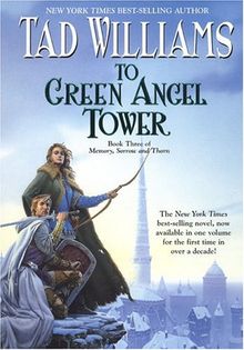 To Green Angel Tower: Book Three of Memory, Sorrow, and Thorn