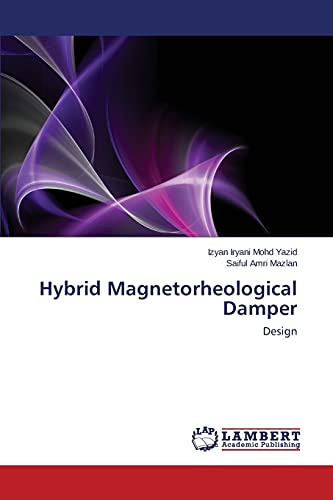 Hybrid Magnetorheological Damper: Design