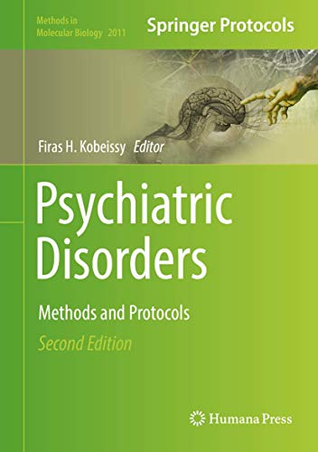 Psychiatric Disorders: Methods and Protocols (Methods in Molecular Biology, 2011, Band 2011)