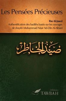 Les pensées précieuses : Authentification des hadiths basée sur les ouvrages de shaykh Muhammad Nâsir Ad-Dîn Al-Albânî
