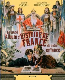 Le grand album d'histoire de France de notre enfance