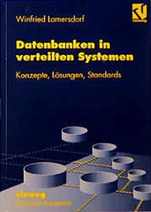 Datenbanken in verteilten Systemen: Konzepte, Lösungen, Standards (Xdatenbanksysteme) (German Edition)