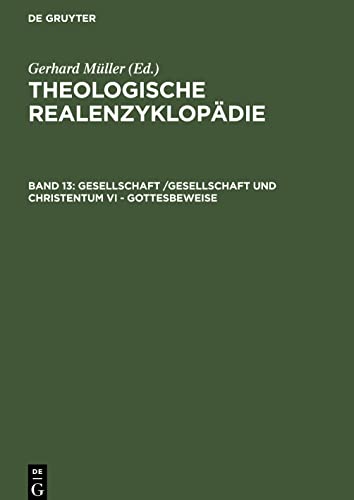 Gesellschaft /Gesellschaft und Christentum VI - Gottesbeweise (Theologische Realenzyklopädie)