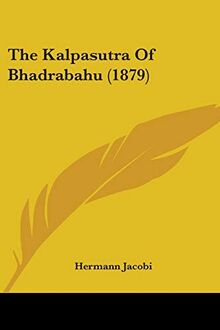 The Kalpasutra Of Bhadrabahu (1879)
