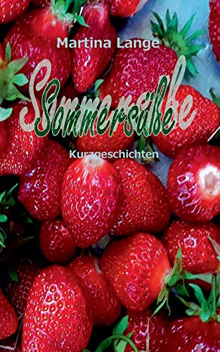 Sommersüße: Kurzgeschichten